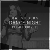 Kai Gilberg - Dance Night (Dubai Tour 2021)