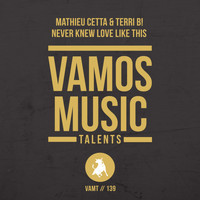 Mathieu Cetta & Terri B! - Never Knew Love Like This