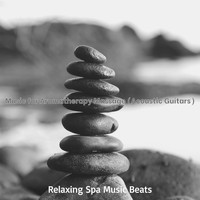 Relaxing Spa Music Beats - Music for Aromatherapy Massage (Acoustic Guitars)