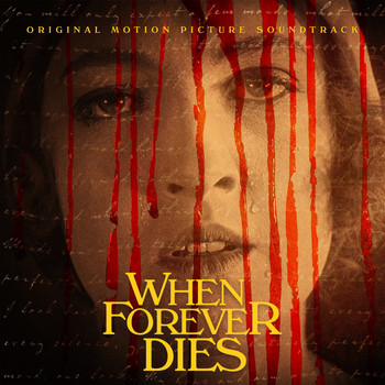 Various Artists - When Forever Dies (Original Motion Picture Soundtrack)