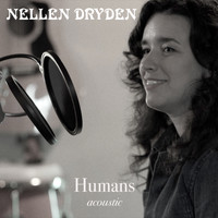 Nellen Dryden - Humans (Acoustic Version)