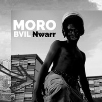 Moro - BVIL Nwarr (Explicit)