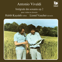 Habib Kayaleh & Lionel Vaucher - Vivaldi: 12 Violin Sonatas, Op. 2