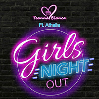 Teanna Bianca / - Girls Night Out
