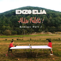 Enzo Elia - Alles Paletti Remixes, Pt. 1 (Explicit)