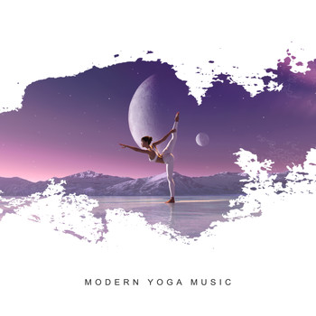 Healing Yoga Meditation Music Consort - Modern Yoga Music: Rhythmic Background for Yoga Classes and Exercises to Empower Yourself
