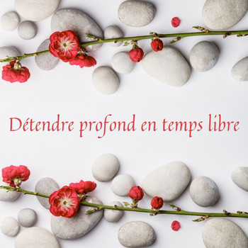 Multi-interprètes - Détendre profond en temps libre