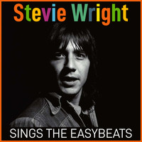 STEVIE WRIGHT - Stevie Wright Sings The Easybeats
