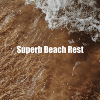 Beach Sounds - Superb Beach Rest
