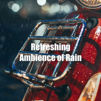 Natural Rain Sounds for Sleeping - Refreshing Ambience of Rain