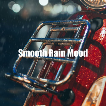 Lullaby Rain - Smooth Rain Mood