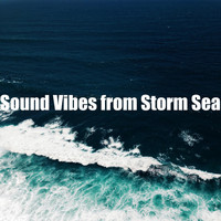 Calm of Water - Sound Vibes from Storm Sea