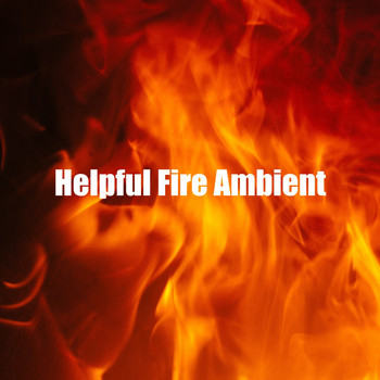 Fire Sounds - Helpful Fire Ambient