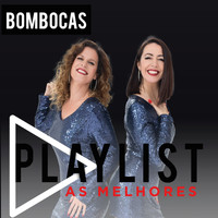 Bombocas - Playlist - As Melhores