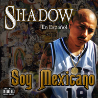 Mr. Shadow - Soy Mexicano (Explicit)
