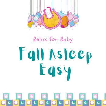 Relax for Baby - Fall Asleep Easy