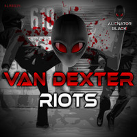 Van Dexter - Riots