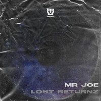 Mr Joe - Lost Returnz