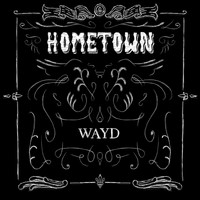 Wayd - Hometown