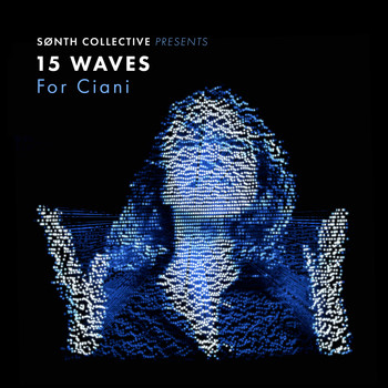 SØNTH collective - 15 Waves for Ciani