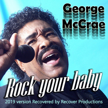 George McCrae - Rock Your Baby (2019 Version) (2019 Version)