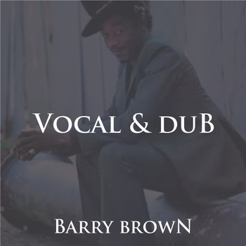 Barry Brown - Barry Brown Vocal & Dub