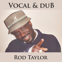 Rod Taylor - Vocal & Dub