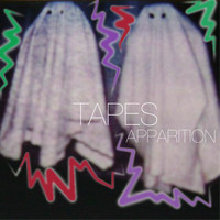 Tapes - Apparition