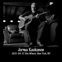 Jorma Kaukonen - 2021-04-21 City Winery, New York, NY (Live)