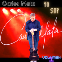 Carlos Mata - Yo Soy Carlos Mata, Vol. 1