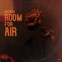 Neeqah - Room for Air (Explicit)