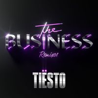 Tiësto - The Business (Remixes)