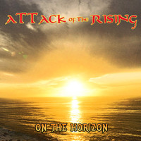 Attack of the Rising - On the Horizon