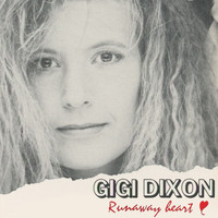 Gigi Dixon - Runaway Heart