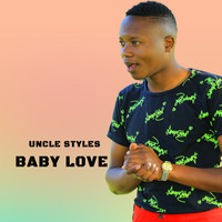 Uncle Styles - Baby Love
