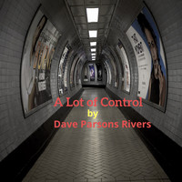 Dave Parsons Rivers - A Lot of Control