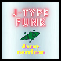 Danny Merriman - J-Type Funk