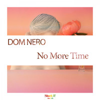 Dom Nero - No More Time