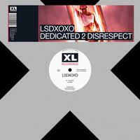 LSDXOXO - Dedicated 2 Disrespect EP (Explicit)