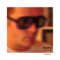 Rename - The Collector (Remixes)