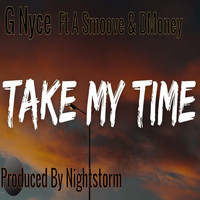 G Nyce - Take My Time (Explicit)