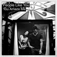 People Like You - You Amaze Me