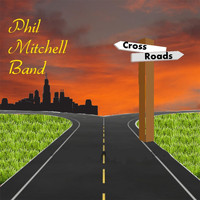 Phil Mitchell Band - Crossroads