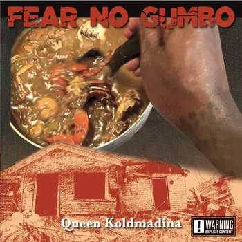 Queen Koldmadina - Fear No Gumbo (Explicit)