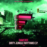 Sami Dee - Dirty Jungle Rhythms E.P.