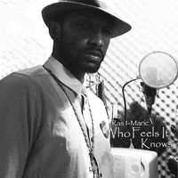 Ras I-Maric - Who Feels It Knows