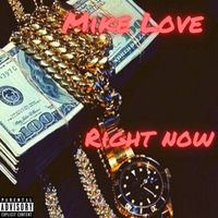 Mike Love - Right Now (Explicit)