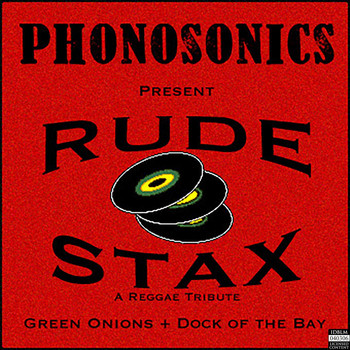 Phonosonics - Rude Stax