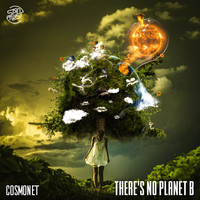 Cosmonet - There's No Planet B