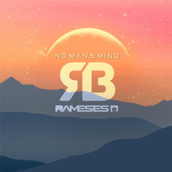 Rameses B - No Man's Mind